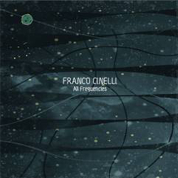 Franco Cinelli - All Frequencies LP (2 x 12") - ESPERANZA Franco Cinelli - All Frequencies LP (2 x 12") - ESPERANZA