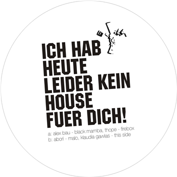 ICH HAB HEUTE LEIDER KEIN HOUSE FÜR DICH! - V.A. - Credo ICH HAB HEUTE LEIDER KEIN HOUSE FÜR DICH! - V.A. - Credo