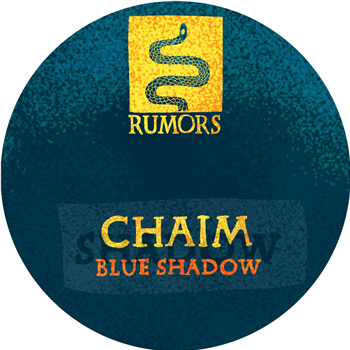 Chaim – Blue Shadow - RUMORS