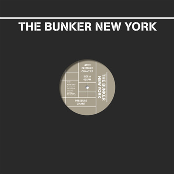 LOT.TE - PRESSURE CHANT EP - THE BUNKER NEW YORK LOT.TE - PRESSURE CHANT EP - THE BUNKER NEW YORK