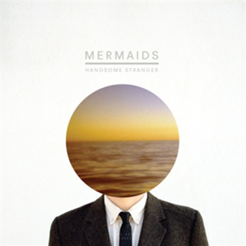 Mermaids - HANDSOME STRANGER EP - Young Adults