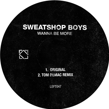 Sweatshop Boys – Wanna Be More - Leftroom