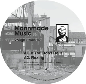 MANNMADEMUSIC - ROUGH TIMES EP - Shadeleaf Music