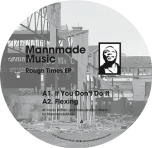 MANNMADEMUSIC - ROUGH TIMES EP - Shadeleaf Music MANNMADEMUSIC - ROUGH TIMES EP - Shadeleaf Music