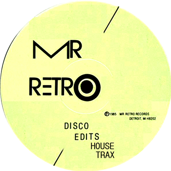 Mr. Retro - DISCO EDITS HOUSE TRAX - Mr. Retro Records