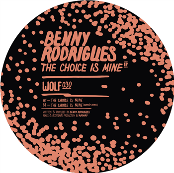 BENNY RODRIGUES - THE CHOICE IS MINE EP - WOLFSKUIL BENNY RODRIGUES - THE CHOICE IS MINE EP - WOLFSKUIL