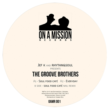 Jef K + Rhythm & Soul presents The Groove Brothers - Soul Food Café - On A Mission Records