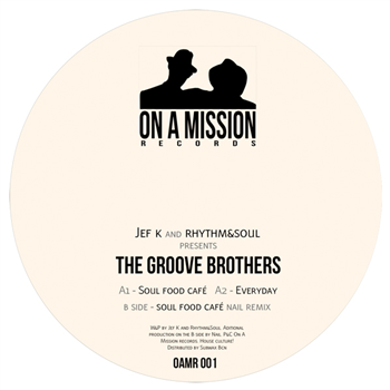 Jef K + Rhythm & Soul presents The Groove Brothers - Soul Food Café - On A Mission Records Jef K + Rhythm & Soul presents The Groove Brothers - Soul Food Café - On A Mission Records