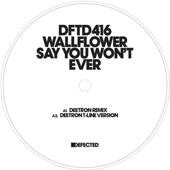 WALLFLOWER - SAY YOU WONT MIND EVER (Deetron Remixes) - Defected