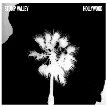 STUMP VALLEY - HOLLYWOOD - Off Minor Recordings STUMP VALLEY - HOLLYWOOD - Off Minor Recordings