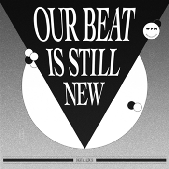 OUR BEAT IS STILL NEW: AFTER TAKE - V.A. - We Play House Recordings