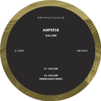 Ampers& - Gallium - ABSTRACT CULTURE Ampers& - Gallium - ABSTRACT CULTURE