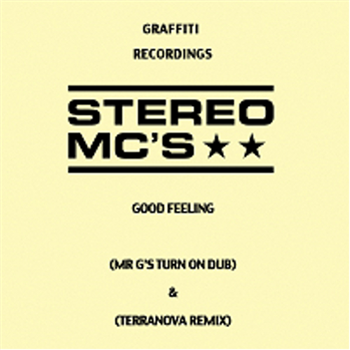 Stereo MCs - Good Feeling (Remixes) - Graffiti Recordings