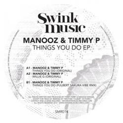 Manooz & Timmy P - Things You Do - Swink Music