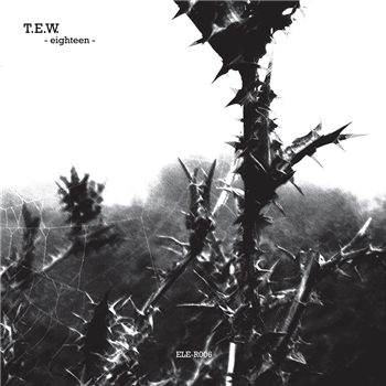 T.E.W. - Eighteen EP - Electronique.it Records T.E.W. - Eighteen EP - Electronique.it Records