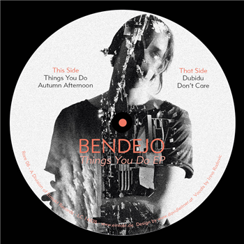 Bendejo - Things you do EP - Rare Trax Records