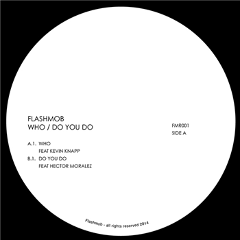 Flashmob – Who / Do You Do - Flashmob Recordings