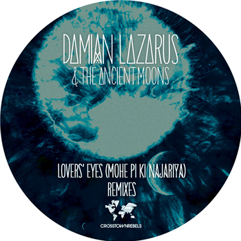 Damian Lazarus & The Ancient Moons – Lovers’ Eyes - Crosstown Rebels