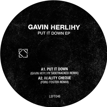 GAVIN HERLIHY - PUT IT DOWN EP - Leftroom