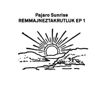 Pajaro Sunrise - Remmajneztakrutluk EP 1 - Lovemonk