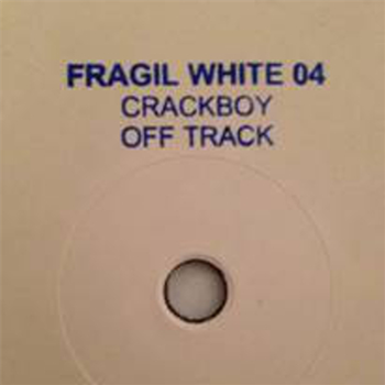 Crackboy – Off Track Ltd Edition One sided - FRAGIL MUSIQUE