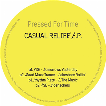 YSE / RHYTHM PLATE / MAAD MAXX TRAXXE - Casual Relief EP - Pressed For Time