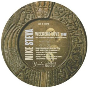 MIKE STEVA - WEEKEND LOVE / ORO - Yoruba Records