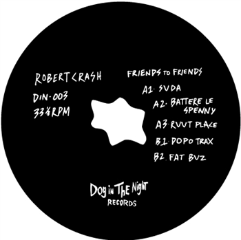ROBERT CRASH - FRIENDS TO FRIENDS - DOG IN THE NIGHT