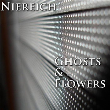 Niereich - Ghosts & Flowers (2 x 12") - Nachtstrom Schallplatten Niereich - Ghosts & Flowers (2 x 12") - Nachtstrom Schallplatten