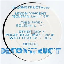 Levon Vincent - Solemn Days EP - One Per-Customer - Deconstruct Music