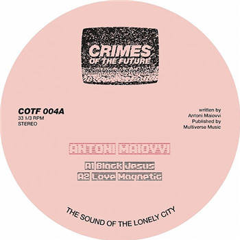 Antoni Maiovvi - Psychoplasmics EP - Crimes Of The Future Antoni Maiovvi - Psychoplasmics EP - Crimes Of The Future