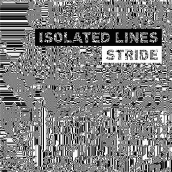 Isolated Lines - Stride - Creaked Isolated Lines - Stride - Creaked