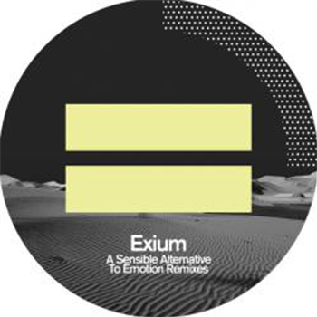 Exium - A sensible Alternative to Emotion Remixes - PoleGroup