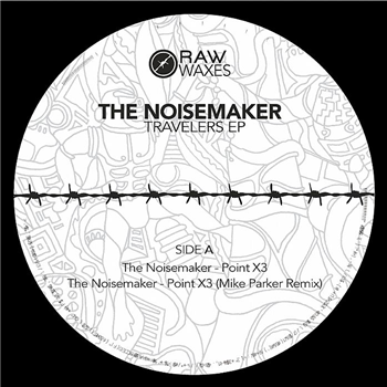 THE NOISEMAKER - Travelers EP - Raw Waxes THE NOISEMAKER - Travelers EP - Raw Waxes