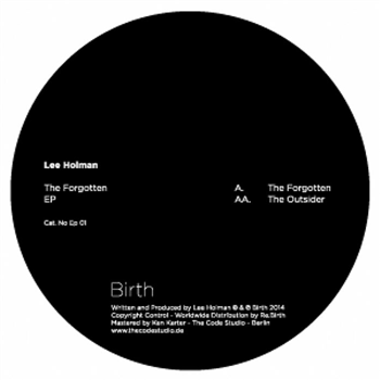 LEE HOLMAN - The Forgotten EP - Birth LEE HOLMAN - The Forgotten EP - Birth