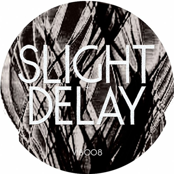SLIGHT DELAY - Party Over EP - Vibrations