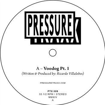 RICARDO VILLALOBOS - VOODOG - PRESSURE TRAXX