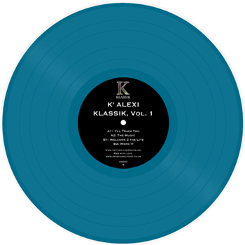 K Alexi - Klassik Vol 1 (12" Blue Vinyl) - K KLASSIK K Alexi - Klassik Vol 1 (12" Blue Vinyl) - K KLASSIK