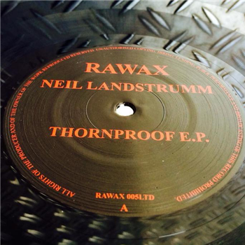 Neil landstrumm - Thornproof EP - Rawax