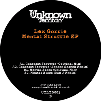 Lex Gorrie - Mental Struggle EP - UNKNOWN TERRITORY
