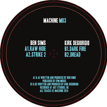 Ben Sims & Kirk DeGiorgio - M03 - Machine Ben Sims & Kirk DeGiorgio - M03 - Machine