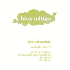 John Jastszebski – Would Be Back EP - Bass Culture Records