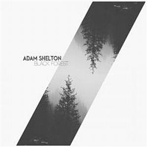 Adam Shelton  / John Dimas  - Black Forest - BlackRose Records