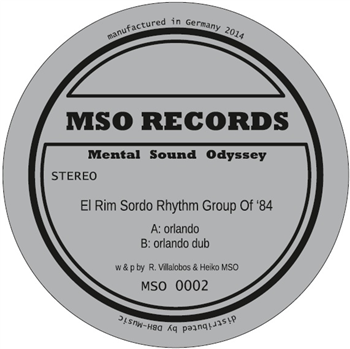 El Rim Sordo Rhythm Group Of 84 aka Ricardo Villalobos & Heiko MSO - mental sound odyssey