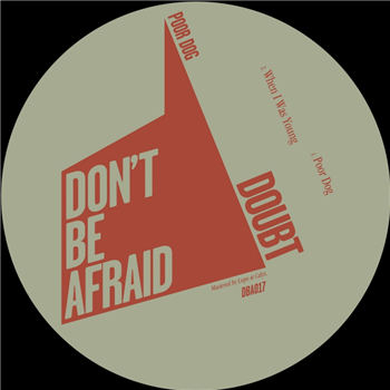 Doubt - Poor Dog - Dont Be Afraid