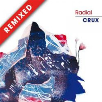 Radial - Crux Remixes - Radial Records Radial - Crux Remixes - Radial Records