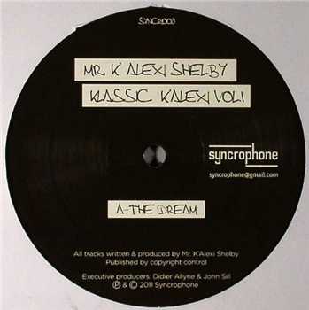 Mr. K’ Alexi Shelby - Klassic K’Alexi Vol.1 - Syncrophone