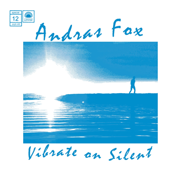ANDRAS FOX - Vibrate on Silent - Mexican Summer ANDRAS FOX - Vibrate on Silent - Mexican Summer