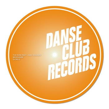 Brodanse - The Ride Feat Cari Golden EP - Danse Club Records