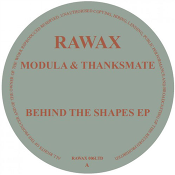 Modula and Thanksmate - Behind The Shapes EP - Rawax